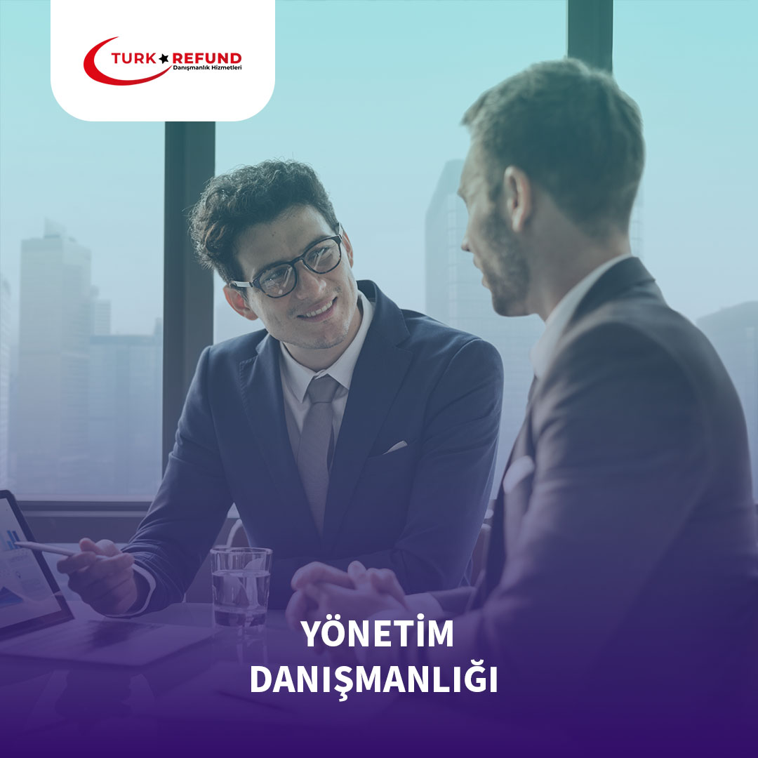 Yönetim Danışmanlığı || Türkrefund