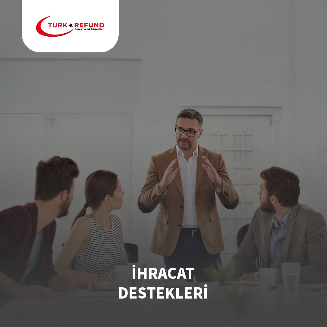İhracat Destekleri || Türkrefund